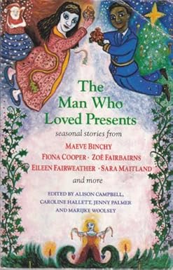 The Man Who Loved Presents and Other Seasonal Stories